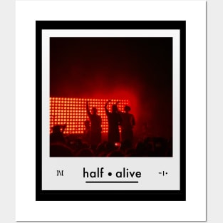 Half Alive Now Not Yet photo Posters and Art